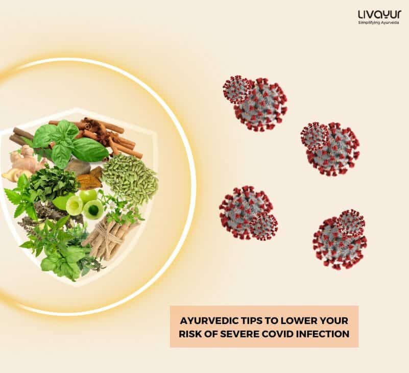 Ayurvedic Tips To Lower Your Risk of Severe COVID Infection