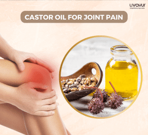 Castor Oil Benefits for Joint Health