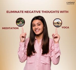 Eliminate Negative Thoughts with Yoga and Meditation