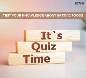 Test Your Knowledge About Sattvic Foods (Take a Quiz)