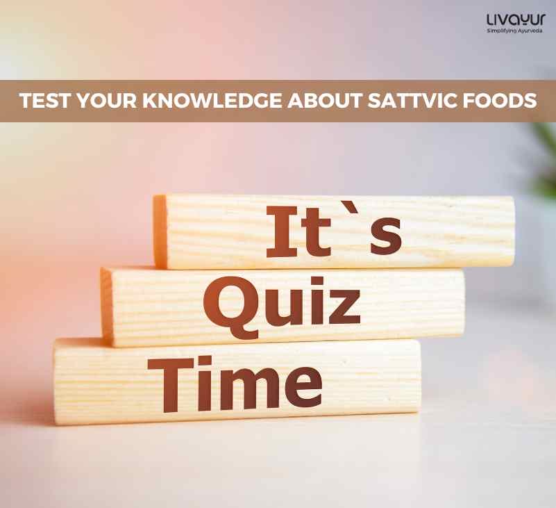 Test Your Knowledge About Sattvic Foods