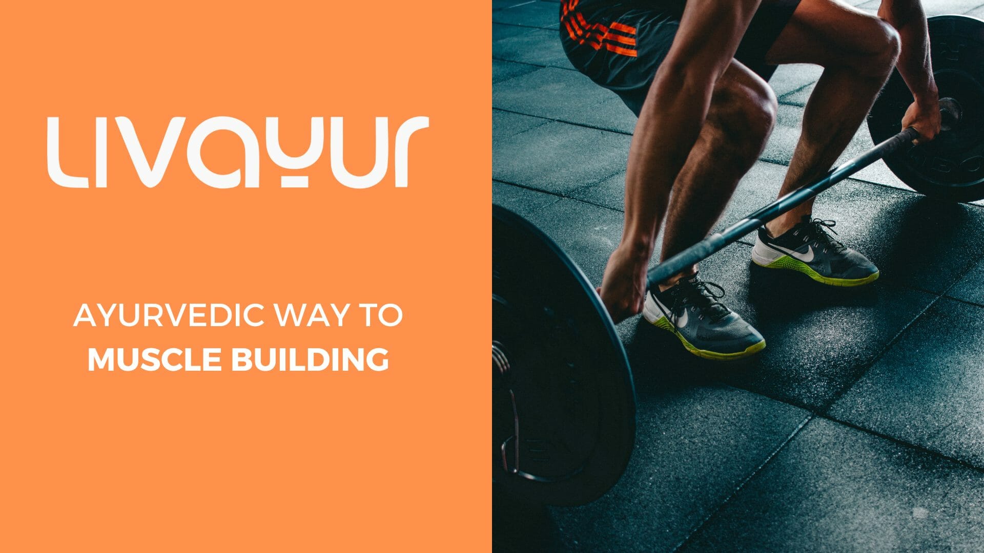 Ayurvedic Suggestions On Strengthening And Building Muscles Naturally Thumbnail