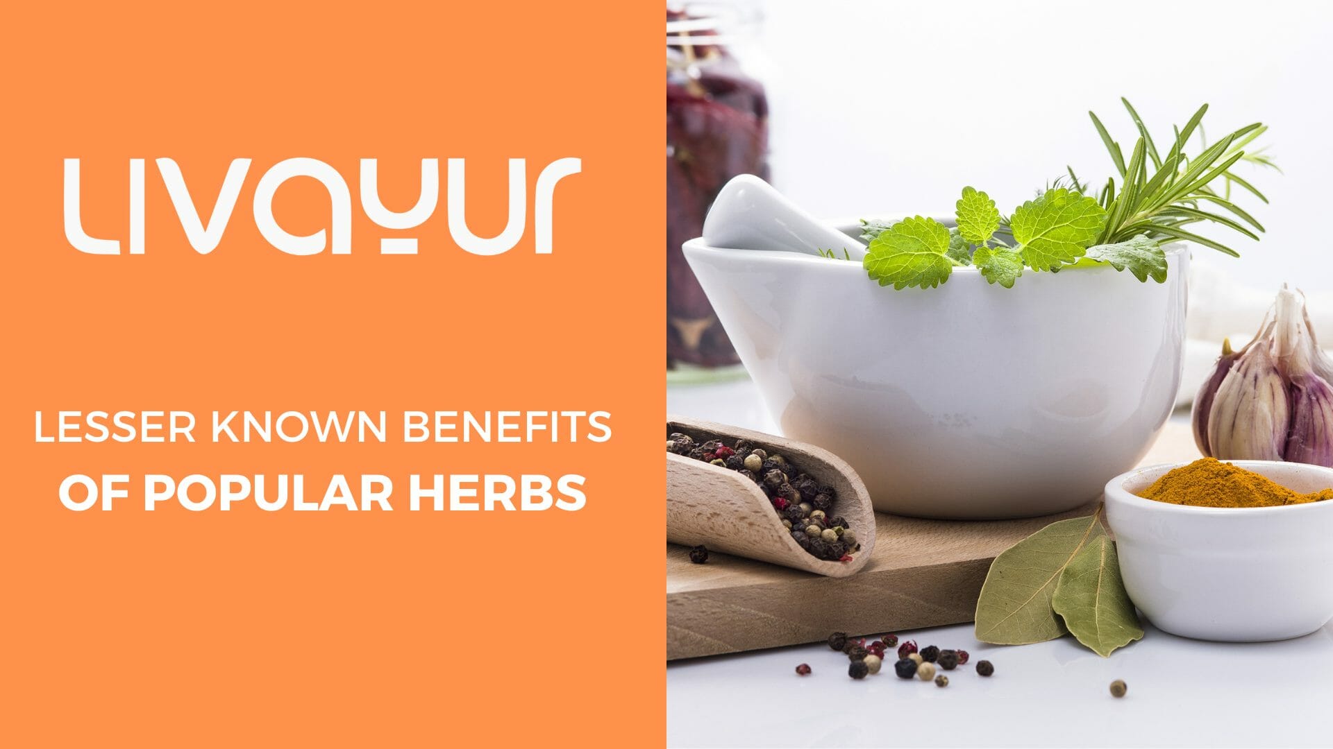 Less Known Benefits Of Popular Herbs Thumbnail